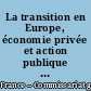 La transition en Europe, économie privée et action publique : rapport de l'atelier "Continent européen" du groupe "Monde-Europe" XIe plan (1993-1997)