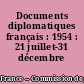 Documents diplomatiques français : 1954 : 21 juillet-31 décembre