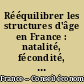 Rééquilibrer les structures d'âge en France : natalité, fécondité, quelle politique de long terme ?