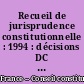 Recueil de jurisprudence constitutionnelle : 1994 : décisions DC et L du Conseil constitutionnel