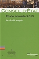 Étude annuelle 2013 : le droit souple : rapport adopté par l'assemblée générale du Conseil d'Etat le 4 juillet 2013