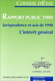 L' intérêt général : rapport public 1999 : jurisprudence et avis de 1998
