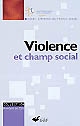 Violence et champ social