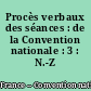 Procès verbaux des séances : de la Convention nationale : 3 : N.-Z