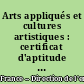 Arts appliqués et cultures artistiques : certificat d'aptitude professionnel : applicable à la rentrée 2003