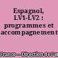 Espagnol, LV1-LV2 : programmes et accompagnement