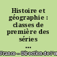Histoire et géographie : classes de première des séries générales : applicable à la rentrée 2003