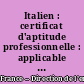 Italien : certificat d'aptitude professionnelle : applicable à la rentrée 2003