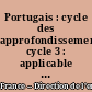 Portugais : cycle des approfondissements, cycle 3 : applicable à la rentrée 2002