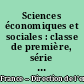 Sciences économiques et sociales : classe de première, série économique et sociale, ES