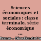 Sciences économiques et sociales : classe terminale, série économique et sociale (ES)