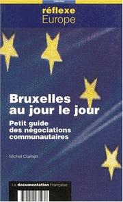 Bruxelles au jour le jour : petit guide des négociations communautaires