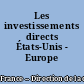 Les investissements directs États-Unis - Europe