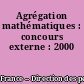 Agrégation mathématiques : concours externe : 2000