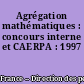 Agrégation mathématiques : concours interne et CAERPA : 1997