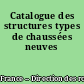 Catalogue des structures types de chaussées neuves
