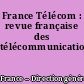 France Télécom : revue française des télécommunications