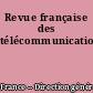 Revue française des télécommunications