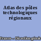 Atlas des pôles technologiques régionaux