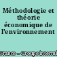 Méthodologie et théorie économique de l'environnement
