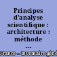 Principes d'analyse scientifique : architecture : méthode et vocabulaire : 1