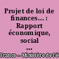 Projet de loi de finances... : Rapport économique, social et financier