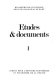 Etudes et documents : I