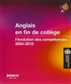 Anglais en fin de collège : l'évolution des compétences, 2004-2010