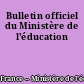 Bulletin officiel du Ministère de l'éducation
