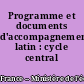 Programme et documents d'accompagnement latin : cycle central
