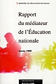 Rapport du médiateur de l'Education nationale : [Année 1999]