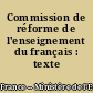 Commission de réforme de l'enseignement du français : texte d'orientation