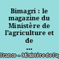 Bimagri : le magazine du Ministère de l'agriculture et de la pêche