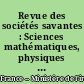 Revue des sociétés savantes : Sciences mathématiques, physiques et naturelles