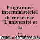 Programme interministériel de recherche "L'université et la ville" : atelier thématique "Université et projet urbain" : Nice le 14 mai 1993
