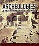 Archéologies : vingt ans de recherches françaises dans le monde
