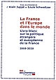 La France et l'Europe dans le monde : livre blanc sur la politique étrangère et européenne de la France : 2008-2020