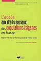 L'accès aux droits sociaux des populations tsiganes en France : rapport d'étude de la Direction générale de l'action sociale