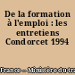 De la formation à l'emploi : les entretiens Condorcet 1994