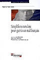 Simplifions nos lois pour guérir un mal français : rapport sur la qualité et la simplification du droit : rapport au premier ministre
