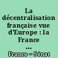 La décentralisation française vue d'Europe : la France et la charte européenne de l'autonomie locale