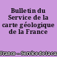 Bulletin du Service de la carte géologique de la France