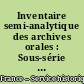 Inventaire semi-analytique des archives orales : Sous-série GG 9