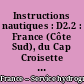 Instructions nautiques : D2.2 : France (Côte Sud), du Cap Croisette à la frontière italienne