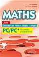 Maths : cours, exercices, et travaux dirigés corrigés : PC-PC* programme 2014