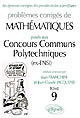 Problèmes corrigés de mathématiques posés aux concours communs polytechniques (ex-ENSI) : Tome 9