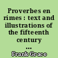 Proverbes en rimes : text and illustrations of the fifteenth century from a French manuscript in the Walters Art Gallery, Baltimore