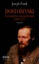 Dostoïevski : les années miraculeuses, 1865-1871