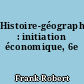 Histoire-géographie : initiation économique, 6e
