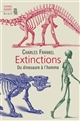 Extinctions : du dinosaure à l'homme